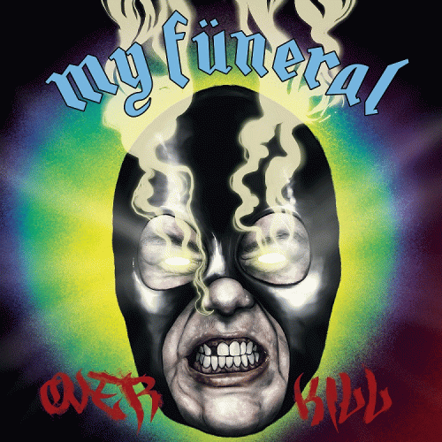 My Funeral : Overkill